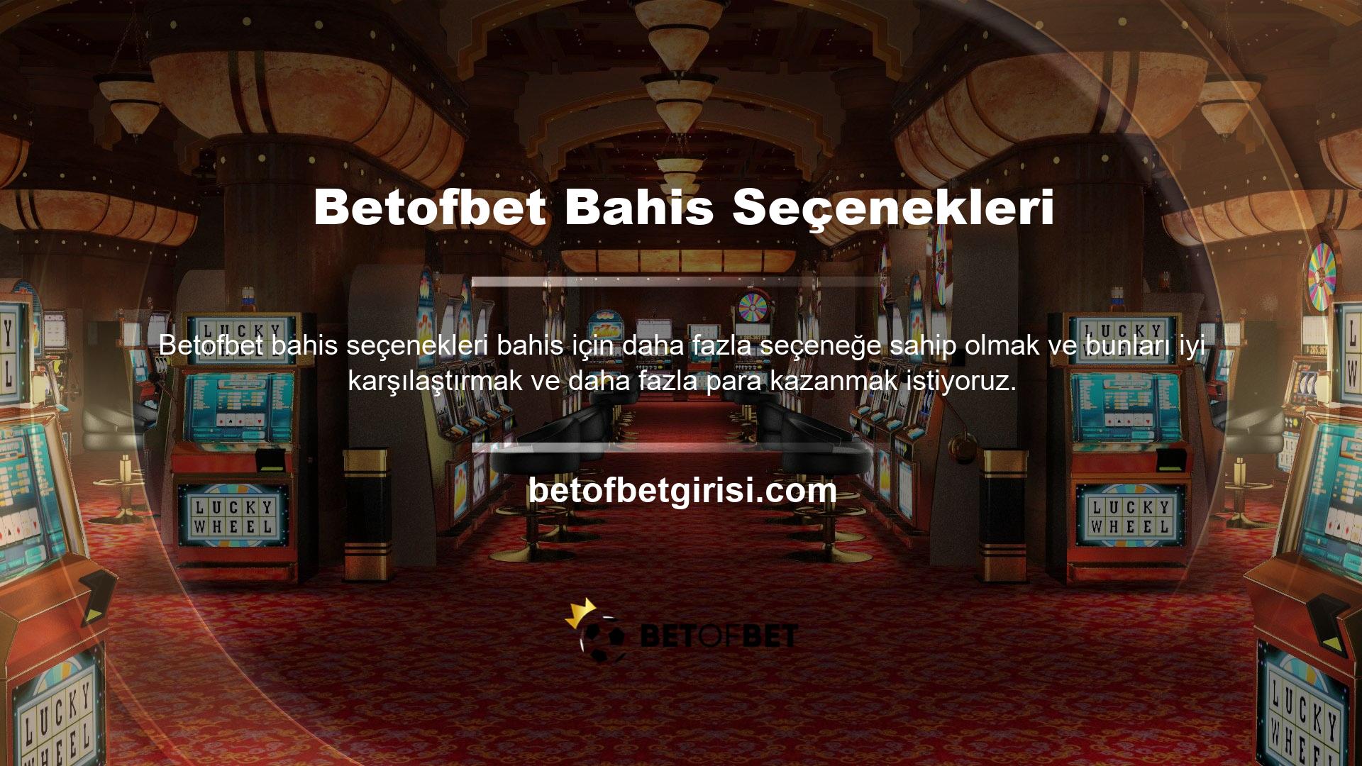 Bunları iyi yapabilecek bir bahis sitesi seçmemiz gerekiyor