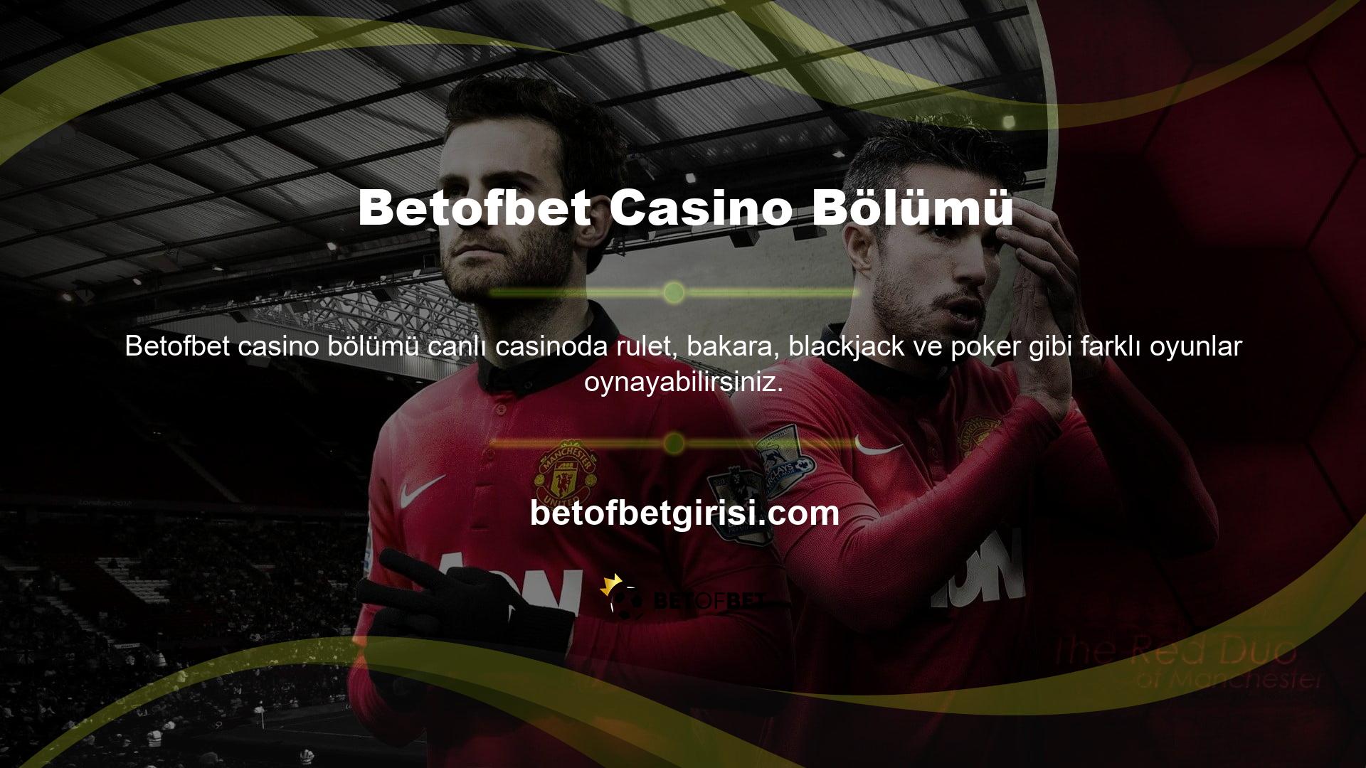 Canlı Casino bölümünde sizin için oyun oynayan canlı bayilere sahiptir